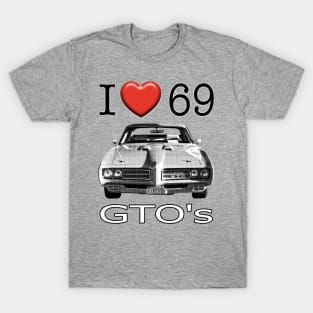 I love 69 GTO T-Shirt